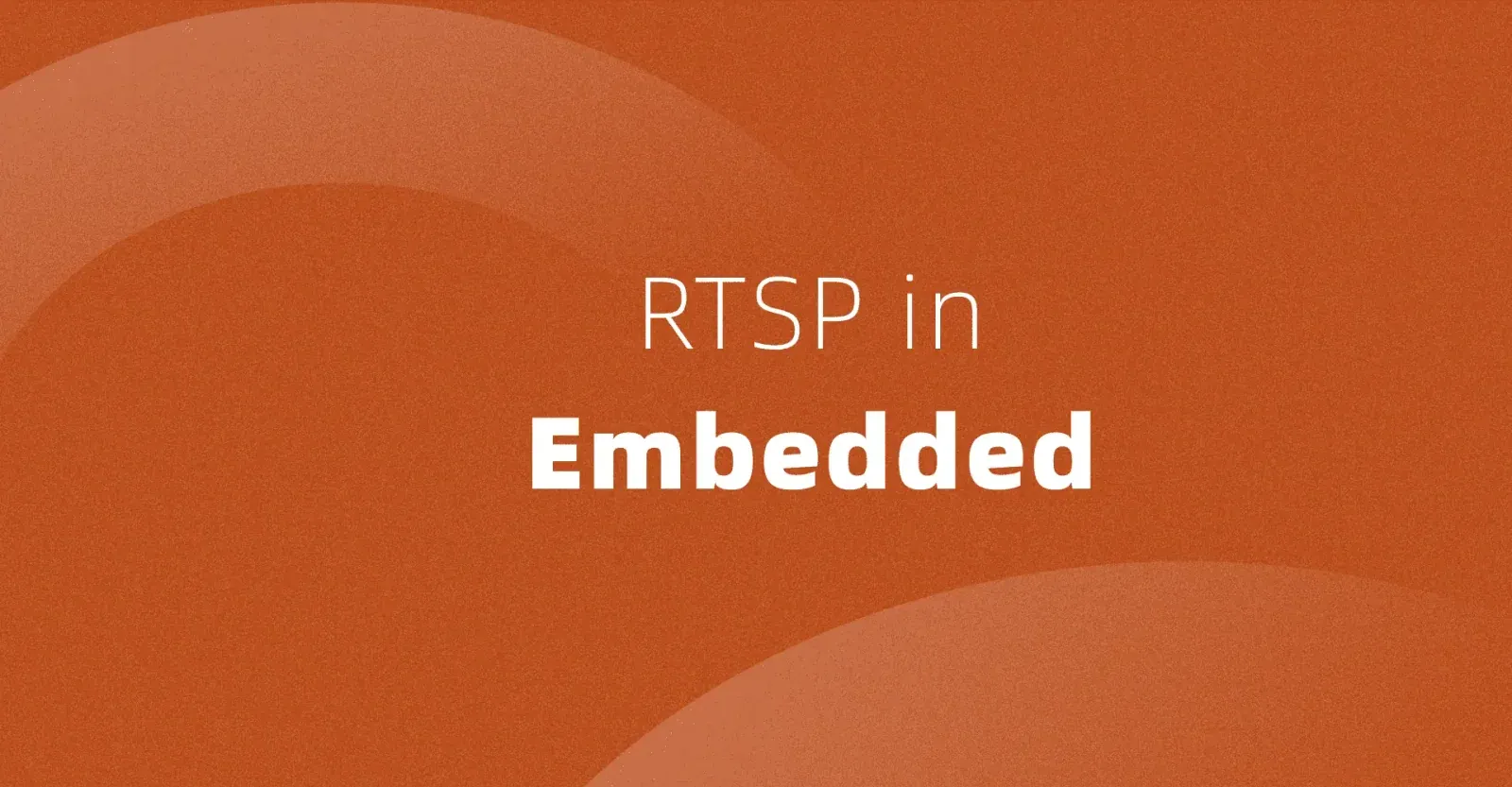 SmolRTSP：在嵌入式系统中实现高效 RTSP 流媒体服务的开源实践