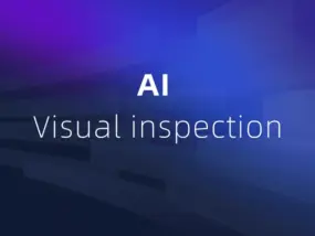 如何实现AI视觉检测的快速落地？三大经典场景与成本优化方案详解
