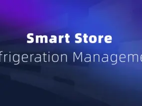 智能门店冷柜设备管理：无线传感器与智能温控器如何让门店更安全更节能