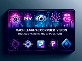 五大机器学习和计算机视觉工具：OpenMV、OpenCV、PyTorch、TensorFlow和Keras之间的区别与联系